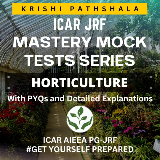 ICAR JRF Horticulture Mastery Mock Test Series with PYQs and Detailed Explanations 2