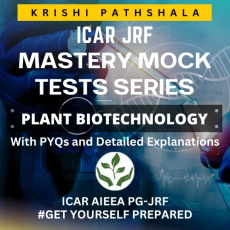 ICAR JRF Plant Biotechnology Mastery Mock Test Series with PYQs and Detailed Explanations 2