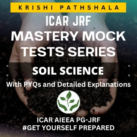 ICAR JRF Soil Science Mastery Mock Test Series with PYQs and Detailed Explanations 4