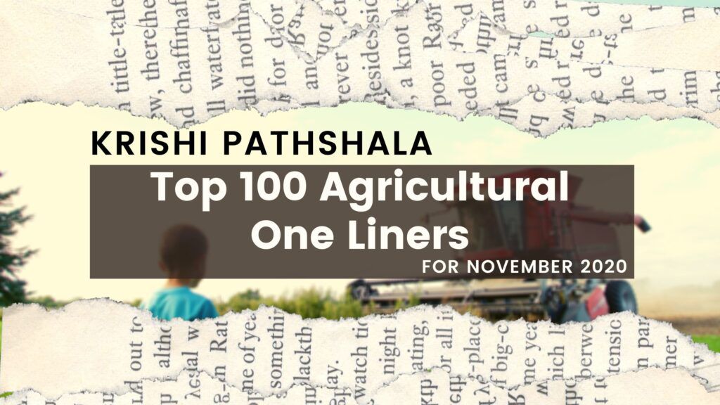 Top 100 Agricultural One Liners: November 2020 - krishipathshala.in