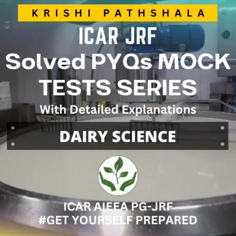 ICAR JRF Dairy Science Solved PYQ Mock Test Series with Detailed Explanations 7
